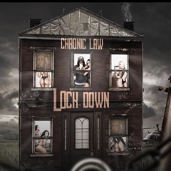Chronic Law - Lock Down _ May 2020