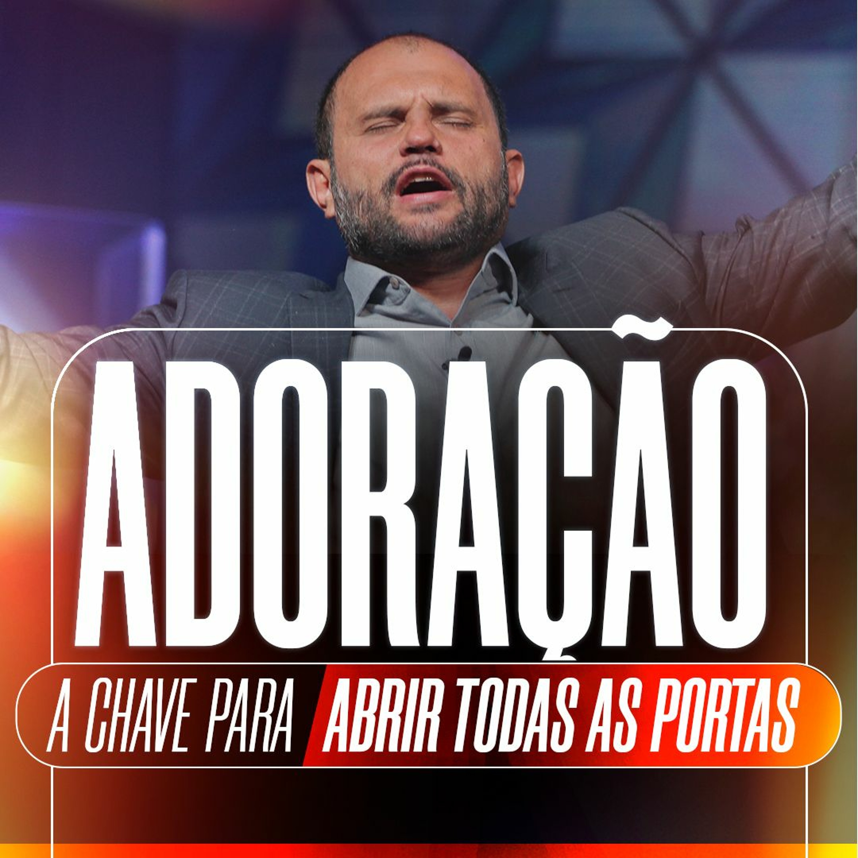 #366 - Adoração - A Chave Para Abrir Todas As Portas - JB Carvalho episode artwork