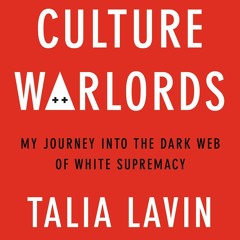 (Download❤️eBook)✔️ Culture Warlords My Journey Into the Dark Web of White Supremacy