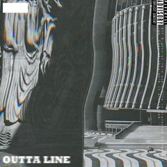 Outta Line (w/ Triple J & A.KiD)