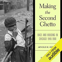 ACCESS KINDLE PDF EBOOK EPUB Making the Second Ghetto: Race and Housing in Chicago 19