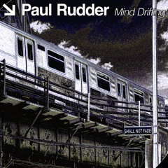 Paul Rudder - Mind Drifting