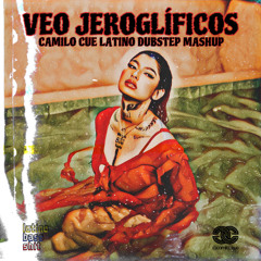 Veo Jeroglíficos (Camilo Cue Latino Dubstep Mashup)
