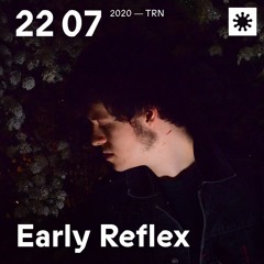 Early Reflex w/ Oroboro | TO-220720