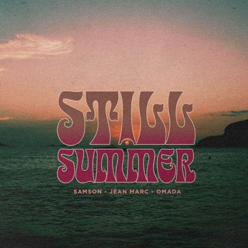 Samson, Jean-Marc, Omada - Still Summer (On My Mind) [Radio Edit]