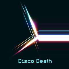 Disco Death
