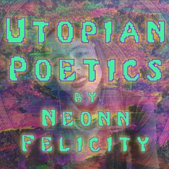Neonn Felicity - Utopian Poetics (acapella demos)