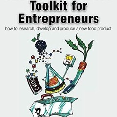 ✔Kindle⚡️ The Food Business ToolKit For Entrepreneurs-How To Research, Develop and Produce A Ne