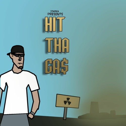 Stream Hit Tha Gas by Izarka | Listen online for free on SoundCloud
