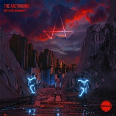 The Arcturians - Nice To See You Again EP