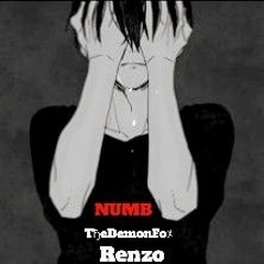TђeDemonFoﾒ ft RenzO - Numb.