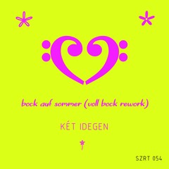 Két Idegen - Bock Auf Sommer (Voll Bock Rework)