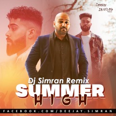 Summer High (Remix) Deejay Simran Ft Ap Dhillon