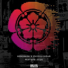 Nobunaga X Shockscream Mixtape 24'