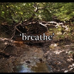 breathe