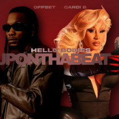 Offset x Cardi B - Hello Bodies Prod JPONTHABEAT