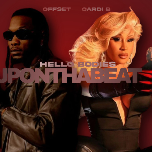 Offset x Cardi B - Hello Bodies Prod JPONTHABEAT