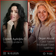 Okşan Abulaf – Çiğdem Aydoğdu ile Turizm Gündemi