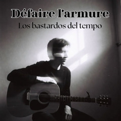 Défaire l’armure