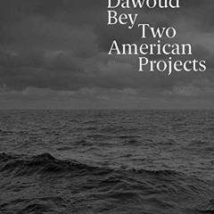 [READ] KINDLE 📃 Dawoud Bey: Two American Projects by  Corey Keller,Elisabeth Sherman