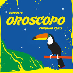 Calcutta - Oroscopo (Cinquino Remix)