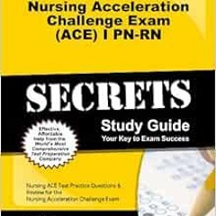 READ [EBOOK EPUB KINDLE PDF] Nursing Acceleration Challenge Exam (ACE) I PN-RN: Found