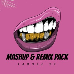 MASHUP & REMIX PACK SAMUEL DJ ( FREE DOWNLOAD )