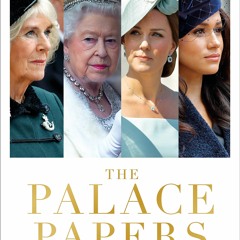 PDF✔️Download❤️ The Palace Papers Inside the House of Windsor--the Truth and the Turmoil