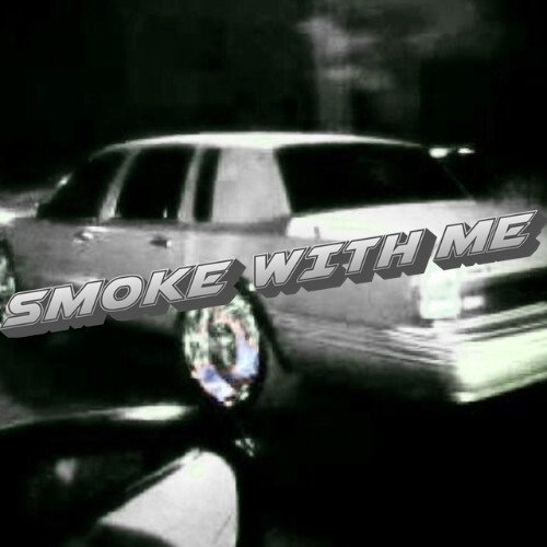 smoke with me
