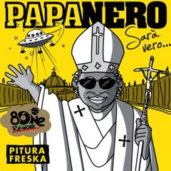 Pitura Freska - Papa Nero (8one Re-work) Extended in download