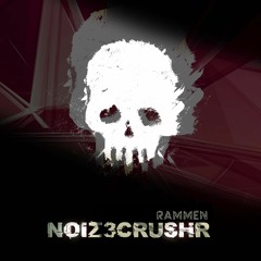 NOIZ3CRUSHR - RAMMEN
