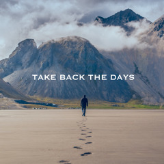 Take Back The Days