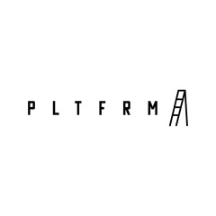 // PLTFRM //