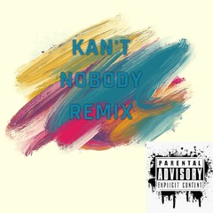 WurdOfMouf - Kan't  Nobody Remix