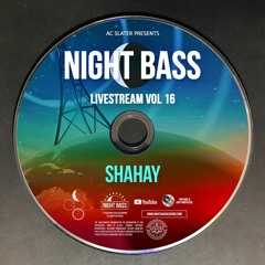 Shahay - Live @ Night Bass Livestream Vol 16 (September 30, 2021)
