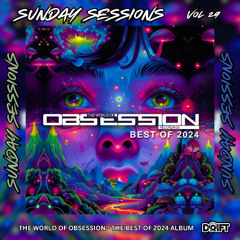 SUNDAY SESSIONS VOL 29  - THE WORLD OF OBSESSION - BEST OF 2024 ALBUM MIX