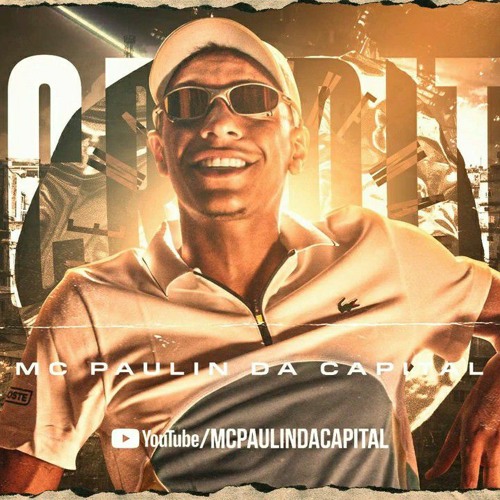 MC PAULIN DA CAPITAL - ACREDITA
