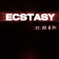 Ecstasy prod. Matthew May Ft KK&KC