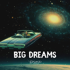 Big Dreams ft. Young Zook