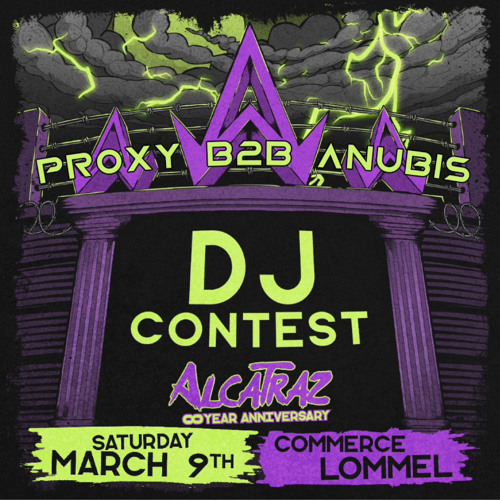 PROXY B2B ANUBIS - ALCATRAZ 8 YEAR ANNIVERSARY DJ CONTEST