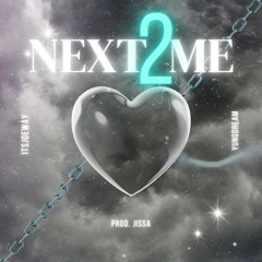 Next 2 Me (feat. YungDream) prod. jissa