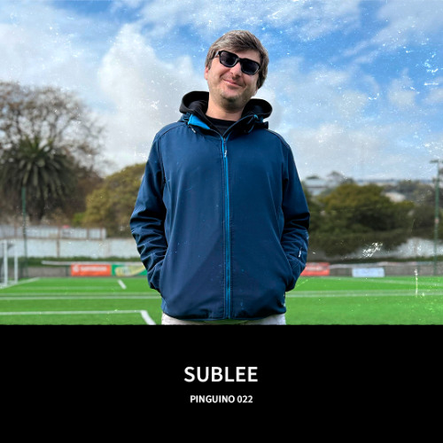 SUBLEE / Pingüino 22 / 12.06.25