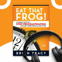 Eat That Frog! by Brian Tracy