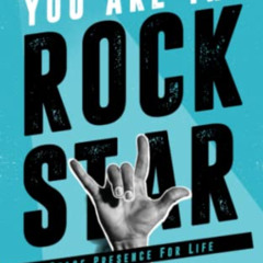 download EBOOK 💙 You Are The Rock Star: Stage Presence For Life by  Alexander Woodro