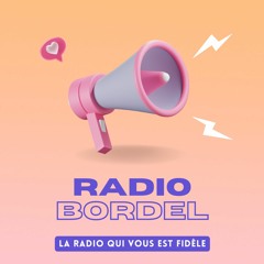 Émission radio : Radio Bordel