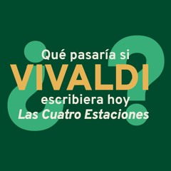 ¿qué pasaría si Vivaldi escribiera hoy Las Cuatro Estaciones?