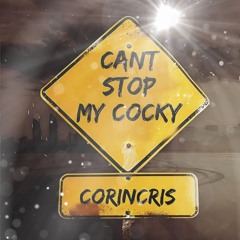 Cant Stop My Cocky