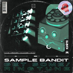 Sample Bandit - Get Some / Ringtune