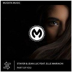 Stayer & Jean Luc feat. Elle Mariachi - Part Of You (Radio Edit)