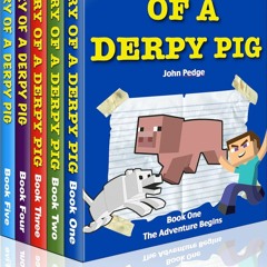 Kindle⚡online✔PDF The Derpy Diaries Bundle: Diary of a Derpy Pig Books 1-5 An Unofficial Minecr